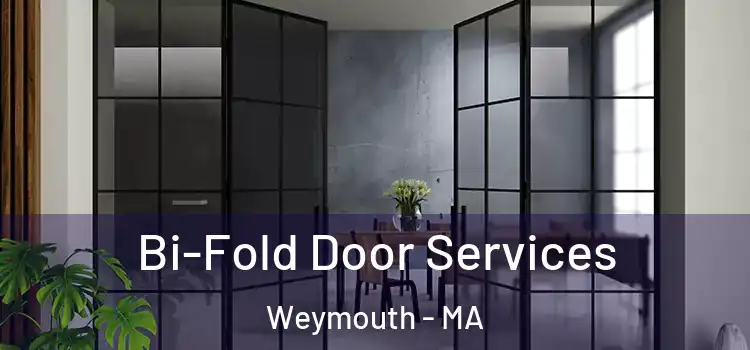 Bi-Fold Door Services Weymouth - MA