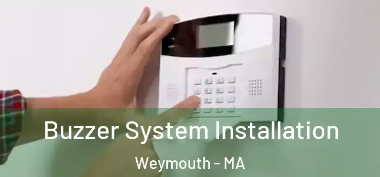 Buzzer System Installation Weymouth - MA