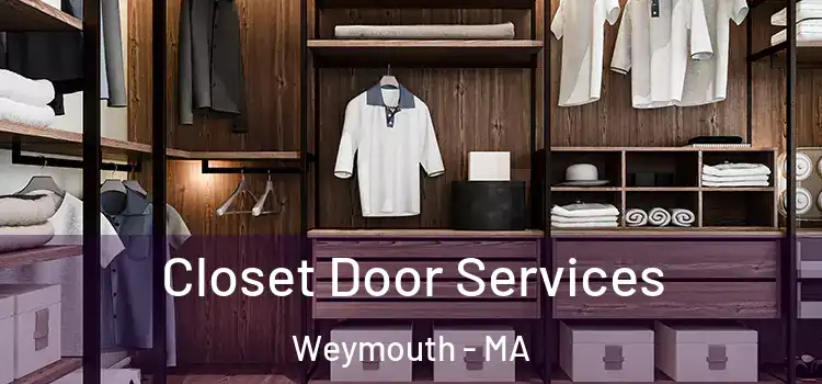 Closet Door Services Weymouth - MA
