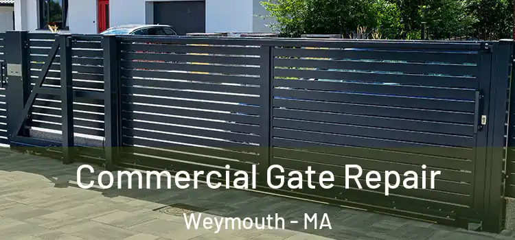 Commercial Gate Repair Weymouth - MA