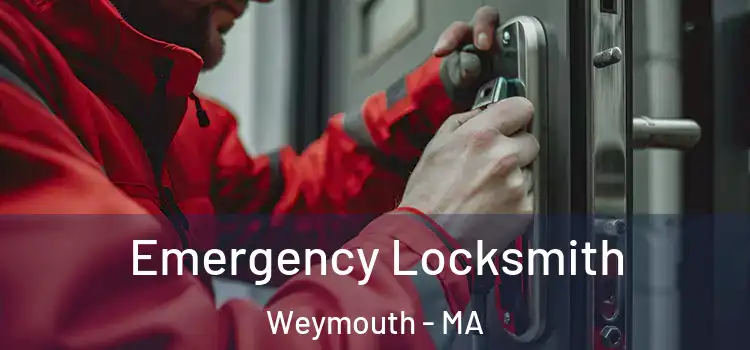Emergency Locksmith Weymouth - MA