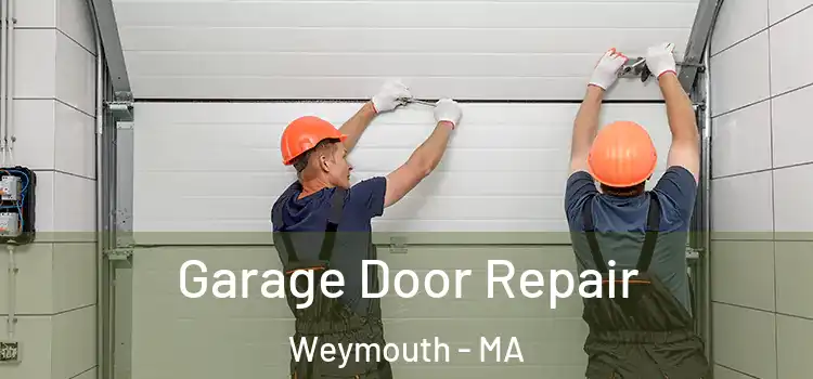  Garage Door Repair Weymouth - MA