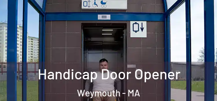 Handicap Door Opener Weymouth - MA
