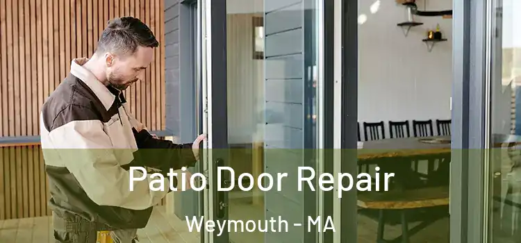 Patio Door Repair Weymouth - MA