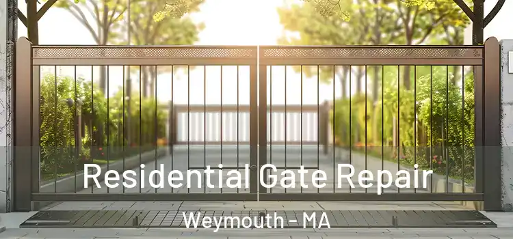 Residential Gate Repair Weymouth - MA