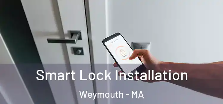 Smart Lock Installation Weymouth - MA